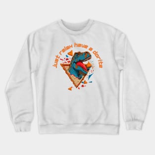 Just relax have a dorite Crewneck Sweatshirt